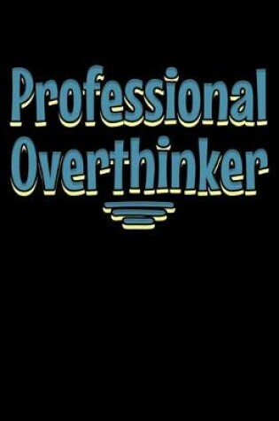 Cover of Professional overthinker