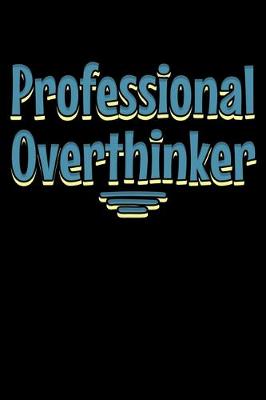 Book cover for Professional overthinker