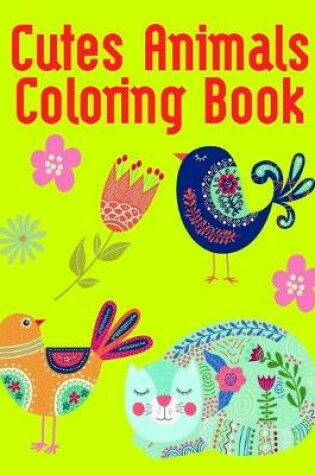 Cover of Cutes Animals Coloring Book