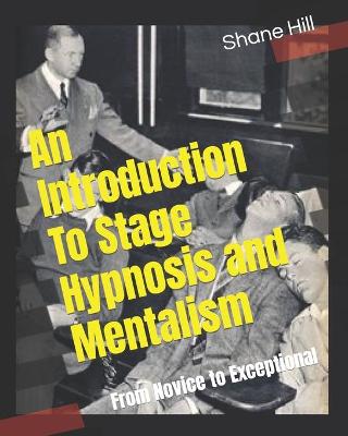 Book cover for An Introduction To Stage Hypnosis and Mentalism