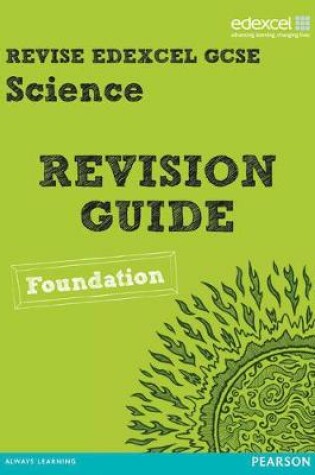 Cover of Revise Edexcel: Edexcel GCSE Science Revision Guide Foundation - Print and Digital Pack
