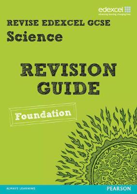 Book cover for Revise Edexcel: Edexcel GCSE Science Revision Guide Foundation - Print and Digital Pack