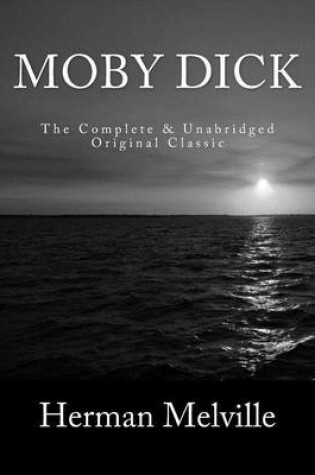 Cover of Moby Dick The Complete & Unabridged Original Classic