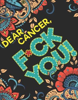 Book cover for Dear Cancer, F*CK You!