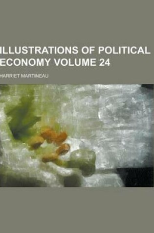 Cover of Illustrations of Political Economy Volume 24