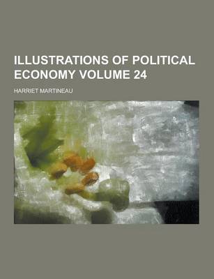 Book cover for Illustrations of Political Economy Volume 24