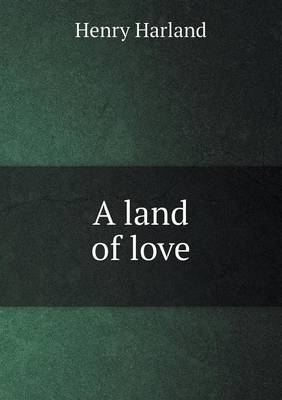 Book cover for A Land of Love