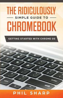 Book cover for Ridiculously Simple Guide to Chromebook