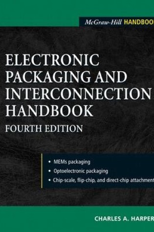 Cover of Electronic Packaging and Interconnection Handbook 4/E