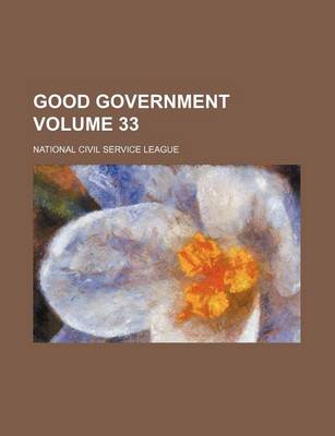 Book cover for Good Government Volume 33