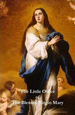 Book cover for The Little Office of the Blessed Virgin Mary (Hardcover)