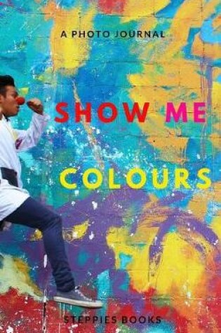 Cover of Show me colours