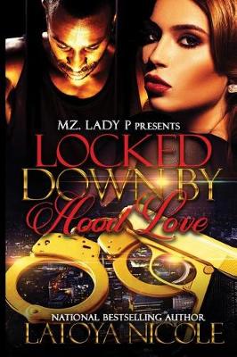 Book cover for Locked Down By Hood Love