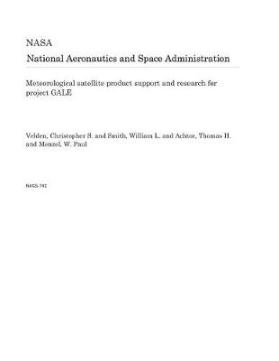 Book cover for Meteorological Satellite Product Support and Research for Project Gale