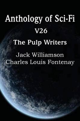 Book cover for Anthology of Sci-Fi V26, the Pulp Writers