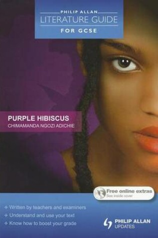 Cover of Philip Allan Literature Guide (for Gcse): Purple Hibiscus