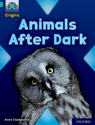 Cover of Project X Origins: Turquoise Book Band, Oxford Level 7: Animals After Dark