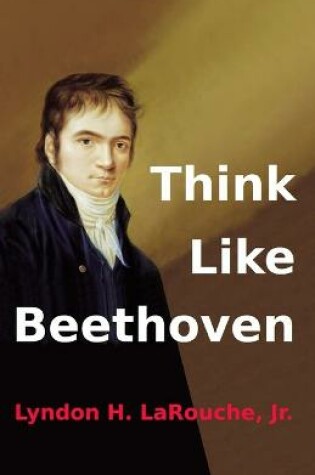 Cover of Think Like Beethoven