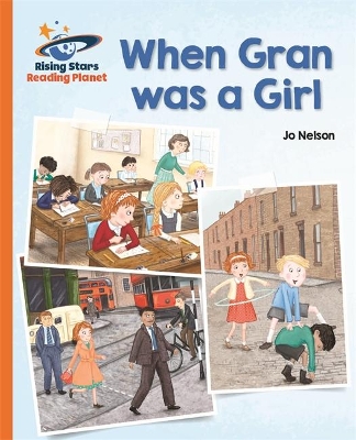 Cover of Reading Planet - When Gran was a Girl - Orange: Galaxy