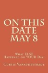 Book cover for On This Date May 8