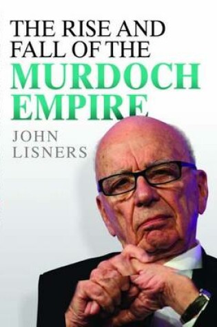 Cover of Rise and Fall of the Murdoch Empire