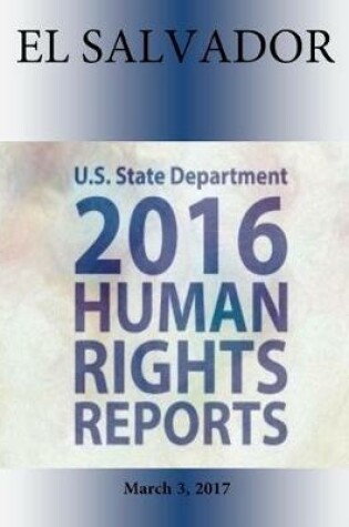 Cover of El Salvador 2016 Human Rights Report