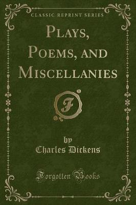 Book cover for Plays, Poems, and Miscellanies (Classic Reprint)