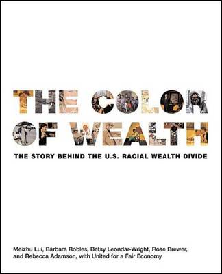 Book cover for Color of Wealth, The: The Story Behind the U.S. Racial Wealth Divide