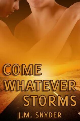 Cover of Come Whatever Storms