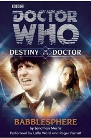 Cover of Doctor Who: Babblesphere (Destiny of the Doctor 4)