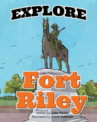 Book cover for Explore Fort Riley