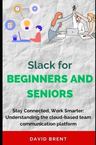 Cover of Slack for Beginners and Seniors