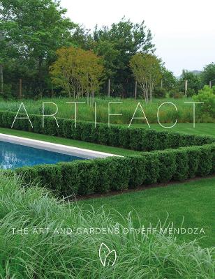 Book cover for Artifact: The Art and Gardens of Jeff Mendoza