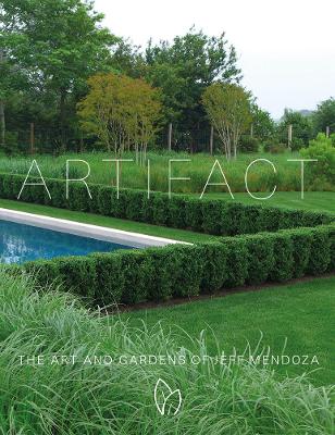Cover of Artifact: The Art and Gardens of Jeff Mendoza