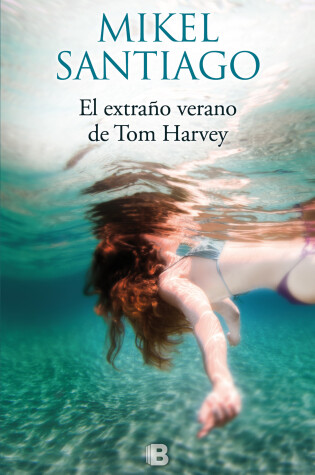 Cover of El Extraño Verano de Tom Harvey / The Strange Summer of Tom Harvey