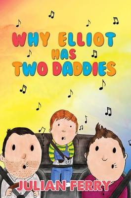 Cover of Why Elliot Has Two Daddies