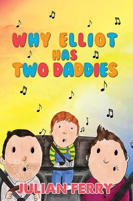Book cover for Why Elliot Has Two Daddies