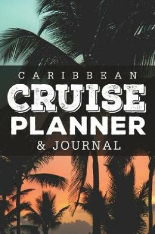 Cover of Caribbean Cruise Planner & Journal