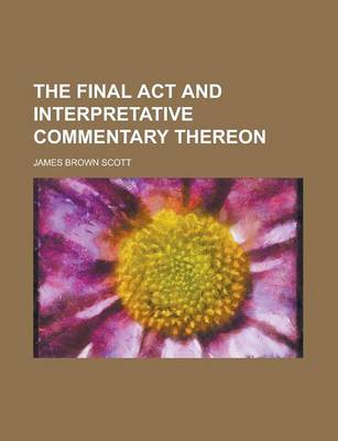 Book cover for The Final ACT and Interpretative Commentary Thereon