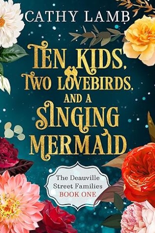 Cover of Ten Kids, Two Lovebirds, and a Singing Mermaid