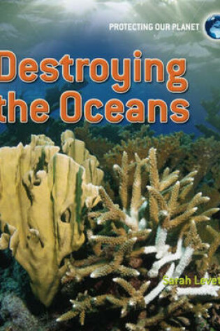 Cover of Destroying the Oceans