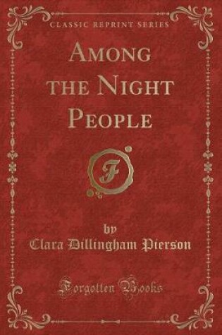 Cover of Among the Night People (Classic Reprint)