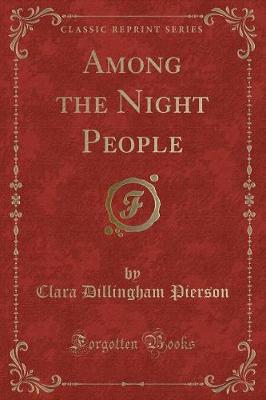 Book cover for Among the Night People (Classic Reprint)