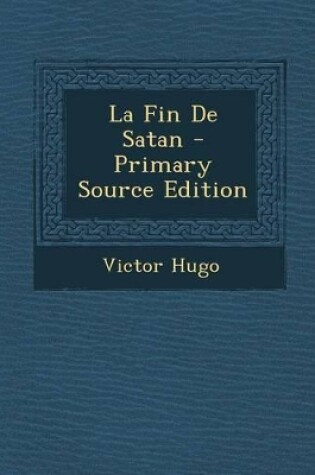 Cover of La Fin de Satan - Primary Source Edition