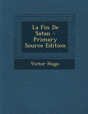 Book cover for La Fin de Satan - Primary Source Edition