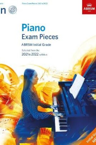 Cover of Piano Exam Pieces 2021 & 2022 - Initial + CD