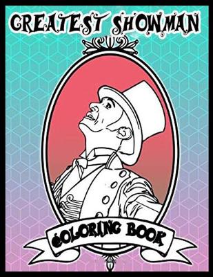 Book cover for Greatest Showman Coloring Book