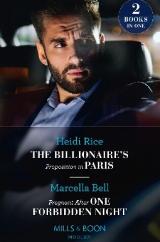 Cover of The Billionaire's Proposition In Paris / Pregnant After One Forbidden Night