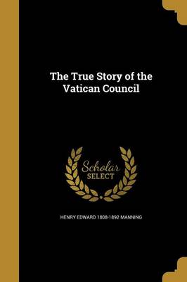 Book cover for The True Story of the Vatican Council