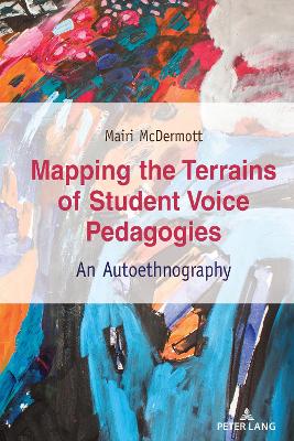 Cover of Mapping the Terrains of Student Voice Pedagogies